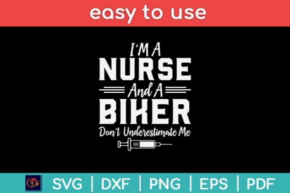 I’m Nurse and a Biker Don’t Svg Design