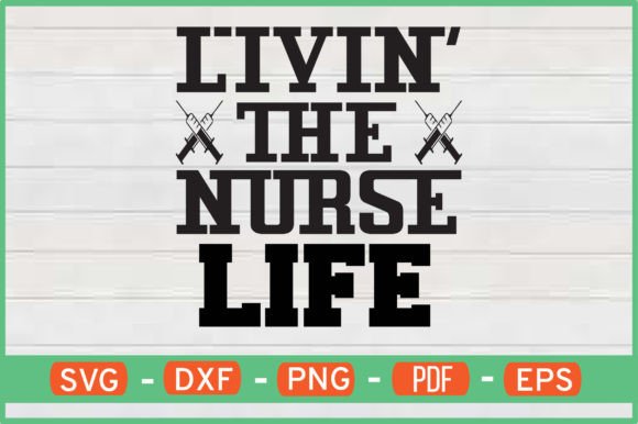 Livin the Nurse Life T-Shirt Svg Free