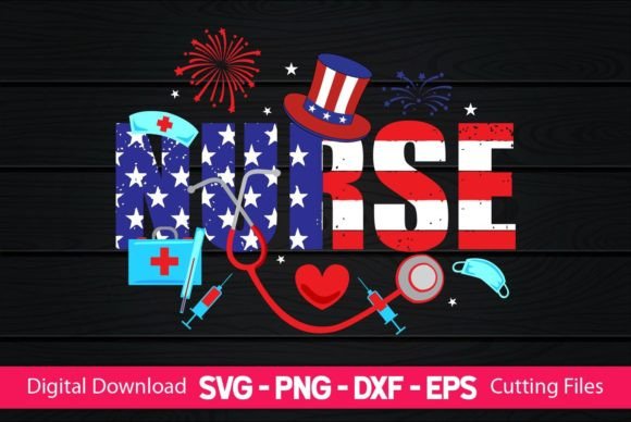 Nurse 4th of July Graphics and Crafts