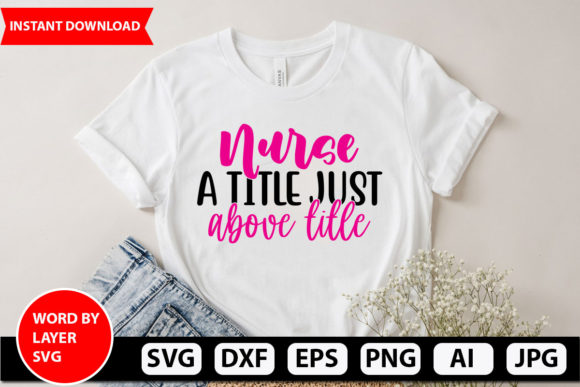 Nurse a Title Just Above Title Svg Desig Graphics