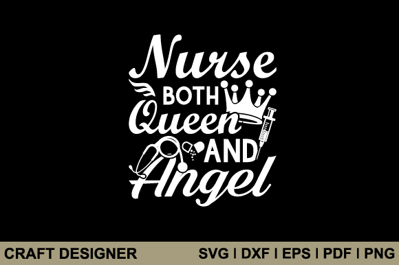 Nurse Both Queen and Angel Svg Cut File
