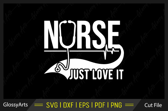 Nurse Just Love It Svg Printable File: Graphics and Crafts