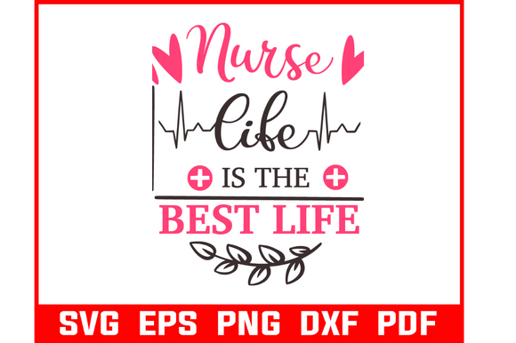 Nurse Life is the Best Life Svg Bundle