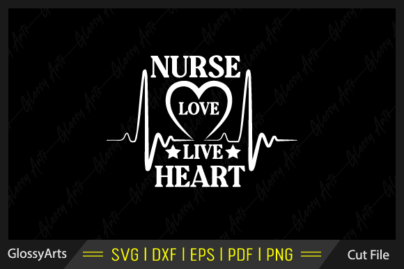 Nurse Love Live Heart Svg Cutting File