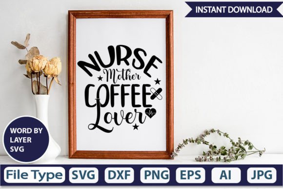 Nurse Mother Coffee Lover SVG Cut File