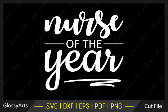 Nurse of the Year Svg Printable Cut File