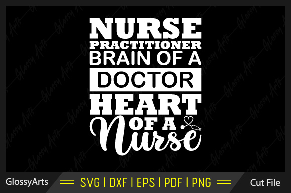Nurse Practitioner Brain of a Doctor Svg: Graphics for Crafts