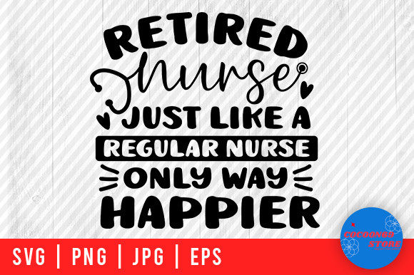 Retired Nurse SVG for Crafts and Graphics