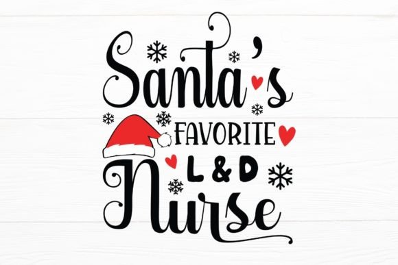 Santa’s Favorite L.D. Nurse: Graphics & Crafts